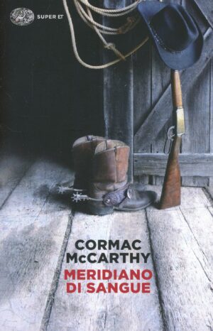 MERIDIANO DI SANGUE CORMAC McCARTHY